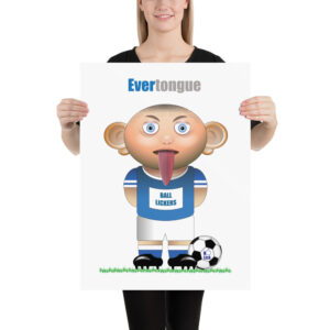 Evertongue Funny Football Poster