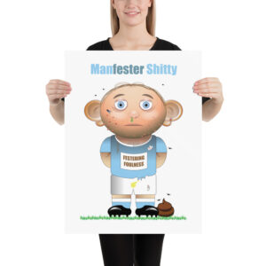 Manfester Shitty Funny Football Poster