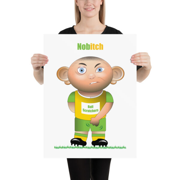 Nobitch Funny Football Poster