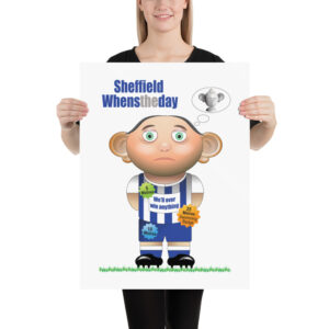 Sheffield Whenstheday Funny Football Poster