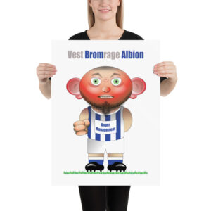 Vest Bromrage Albion Funny Football Poster